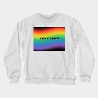 They/Them Crewneck Sweatshirt